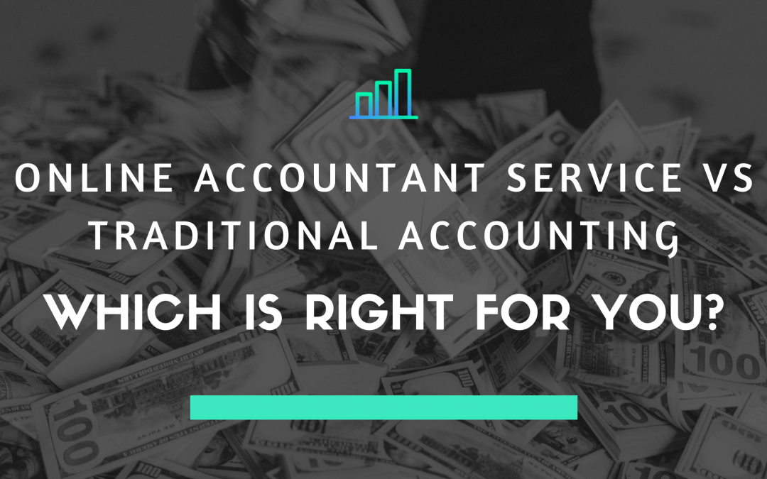 Online Accountant Service vs Traditional Accounting: Which is Right for You?