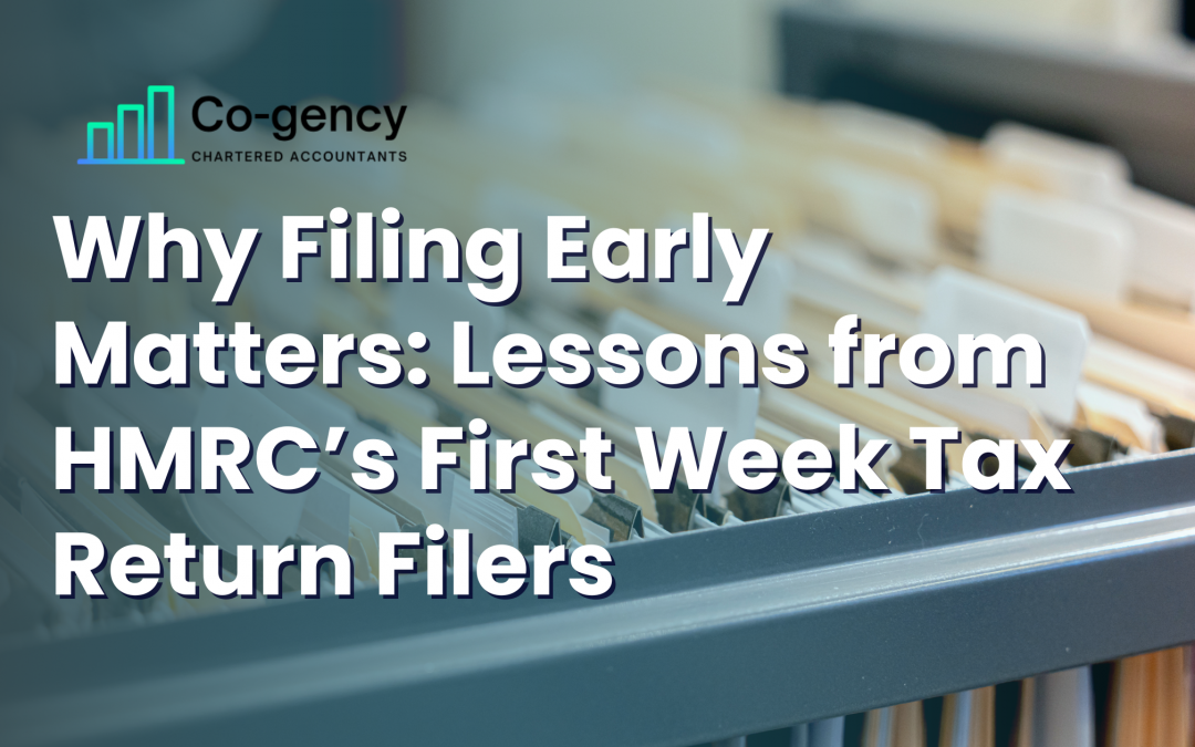 Why Filing Early Matters: Lessons from HMRC’s First Week Tax Return Filers