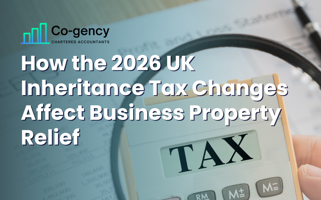 How the 2026 UK Inheritance Tax Changes Affect Business Property Relief